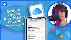How to Restore iPhone from iCloud Backup Without Reset