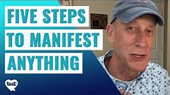 5 Steps to MANIFEST ANYTHING, including money.