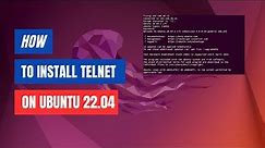 How to Install and Use Telnet on Ubuntu 22.04