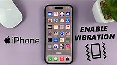How To Enable Vibration On iPhone
