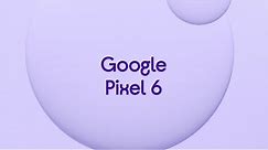 Google Pixel 6 - 128 GB, Sorta Seafoam - Product Overview