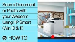 How to Scan a document or photo with your webcam using HP Smart Win 10 & 11 | HP Smart | HP Support