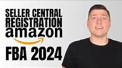 How To Setup Your Amazon Seller Central Account 2024 [Complete Seller Registration]
