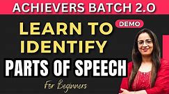 Demo - 1 || Learn to identify Parts of Speech For Beginners || ACHIEVERS BATCH 2.O || By Rani Ma'am