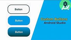 (2020) How to make Custom Buttons in Android Studio.