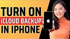 How to turn on icloud backup in iphone - Full Guide 2023
