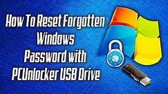 Tutorial Reset Forgotten Windows Password with PCUnlocker USB Drive