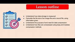 Unit 1 Lesson 6 - Data storage and compression
