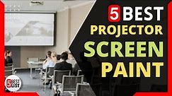 🏆 5 Best Projector Screen Paint You Can Buy In 2024