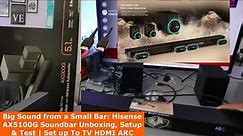 Big Sound from a Small Bar: Hisense AX5100G Soundbar Unboxing, Setup & Test | Set up To TV HDMI ARC