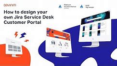 Tutorial: How to design your own Jira Service Management Customer Portal