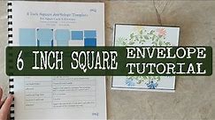 How To Make An Easy Envelope for 6 inch Square Cards | Simple Instructions for Professional Results!