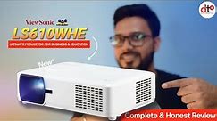 ViewSonic LS610WHE Projector I Unboxing & Review | Best Projector for Business & Education⚡