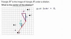 Example identifying the center of dilation