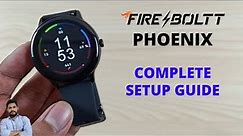 Fire-Boltt Phoenix Smartwatch Full Setup Guide