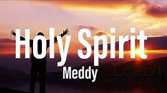Meddy-Holy Spirit (Lyrics)