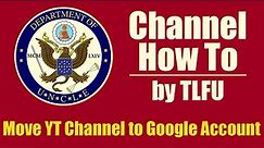 How To Move a YouTube Channel From a Brand Account to The Google Account | 2022