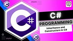 🔴 Inheritance and Constructors in C# • C# Programming • C# Tutorial • Learn C#