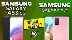 Samsung Galaxy A53 5G vs Samsung Galaxy A71