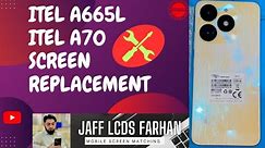 How To Replace Itel A70 (A665L) Mobile Screen Panal Complete | Repairing Video | #jafflcdsfarhan