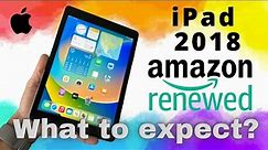 Amazon Renewed Apple iPad 2018 - What to expect?