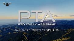 THE ULTIMATE TWEAKING TOOL - Prepar3D Tweaking Assistant (PTA)