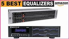 Top 5 Best Equalizers