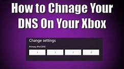 How to Change Your DNS on Your Xbox One Console