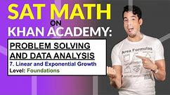 SAT Math on Khan Academy: Linear and Exponential Growth (Foundations)