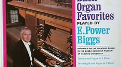 Bach : E. Power Biggs - Bach Organ Favorites