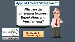 What are the differences between Expectations and Requirements?