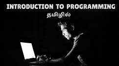 Introduction To Programming in Tamil | Full Course For Beginners | Tamil