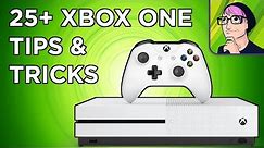 25 Essential Xbox One Tips And Tricks