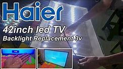Haier 42inch led TV Backlight Replacement 3v