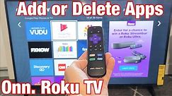 Onn. Roku TV: How to Download or Remove Apps