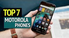TOP 7: Best Motorola Phones