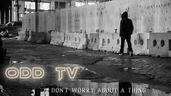 O.D.D TV | Don't Worry About a Thing (Truth Music / Conscious Rap) ▶️️