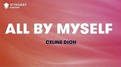 Céline Dion - All By Myself (Karaoke With Lyrics)