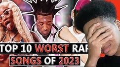 Top 10 WORST Hit Rap Songs of 2023 (REACTION) @CDTVProductions