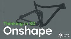 Thinking in 3D | Onshape for Education