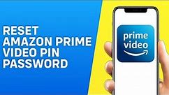 How to Reset Amazon Prime Video Pin / Password - Easy