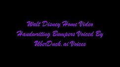 Walt Disney Home Video Handwriting Bumpers Voiced By UberDuck.ai Voices