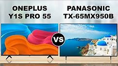 Why is Panasonic TX-MX950B Mini-LED, LED-backlit, LCD better than OnePlus Y1S ProLED-backlit, LCD ?
