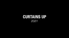 Curtains Up 2021