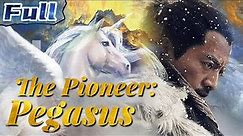 【ENG SUB】The Pioneer: Pegasus | Historical Movie | China Movie Channel ENGLISH