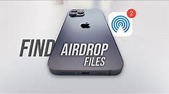 How to Find Airdrop Files on iPhone (tutorial)