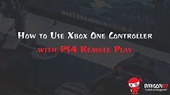 How to Use Xbox Controller on Playstation 4 Remote Play