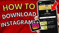 How To Download INSTAGRAM++ |Install for iOS & Android (2023)