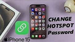 How To Change Hotspot Password On iPhone 15 & iPhone 15 Pro