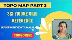 Topographical map Part 3 - Six Figure Grid Reference